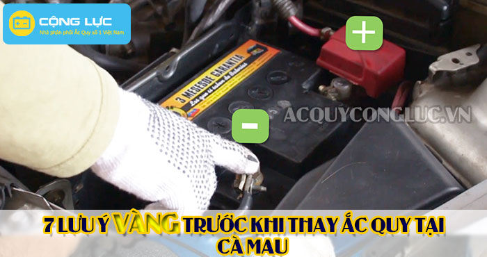 các lưu ý trước khi thay ắc quy tại cà mau