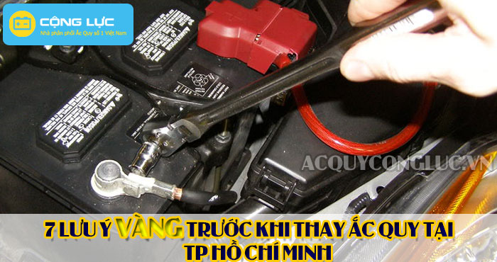 các lưu ý trước khi thay ắc quy tại tp hồ chí minh