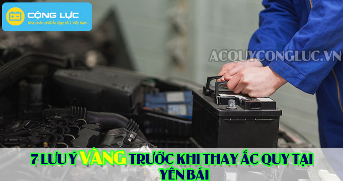 các lưu ý trước khi thay bình ắc quy tại yên bái