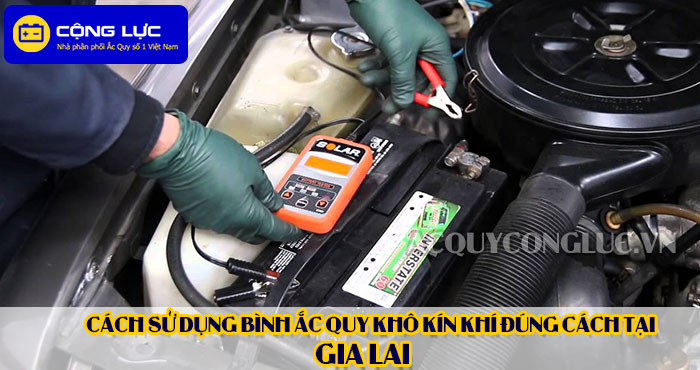 cách sử dụng bình ắc quy kín khí (bình khô) đúng cách tại Gia Lai