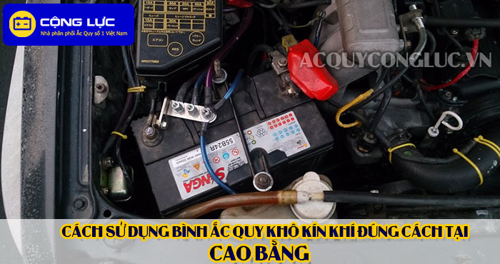 cách sử dụng bình ắc quy kín khí (bình khô) đúng cách tại cao bằng