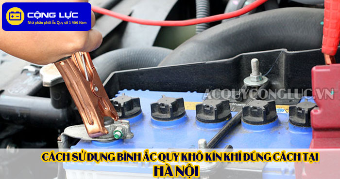 cách sử dụng bình ắc quy kín khí (bình khô) đúng cách tại hà nội