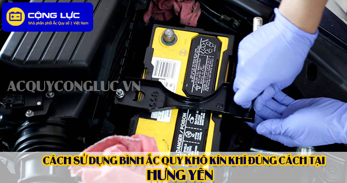 cách sử dụng bình ắc quy kín khí (bình khô) đúng cách tại hưng yên