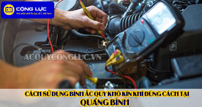 cách sử dụng bình ắc quy kín khí (bình khô) đúng cách tại quảng bình