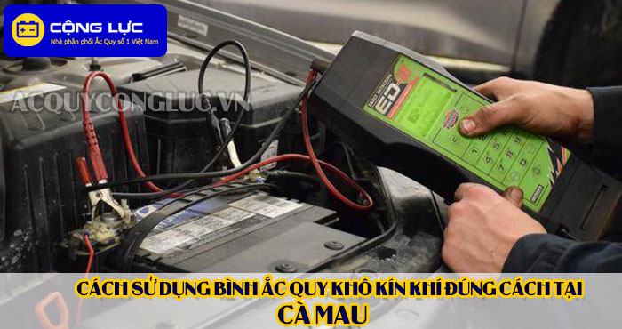 cách sử dụng bình ắc quy kín khí (bình khô) đúng cách tại cà mau