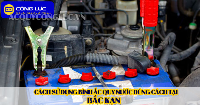 cách sử dụng bình ắc quy nước đúng cách tại bắc Kạn