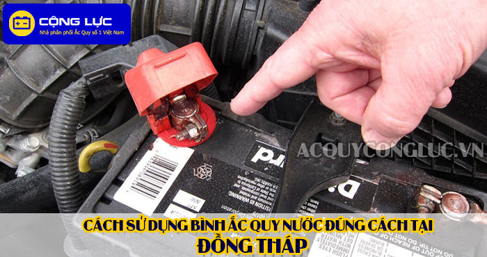 cách sử dụng bình ắc quy nước đúng cách tại đồng tháp