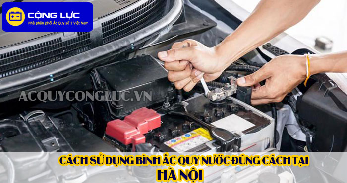 cách sử dụng bình ắc quy nước đúng cách tại hà nội