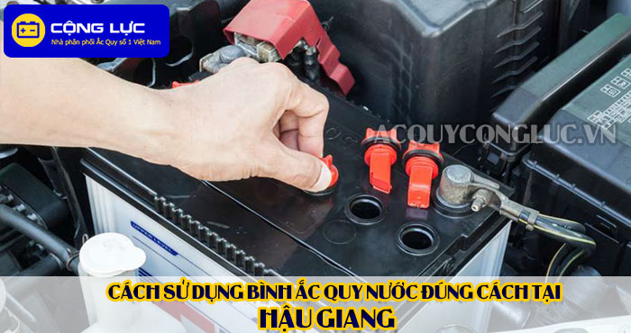 cách sử dụng bình ắc quy nước đúng cách tại hậu giang