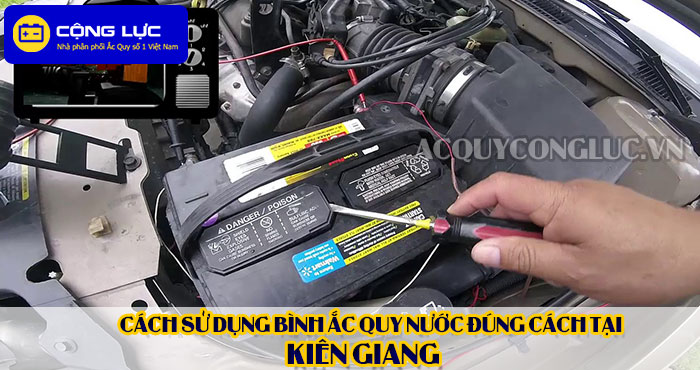 cách sử dụng bình ắc quy nước đúng cách tại kiên giang