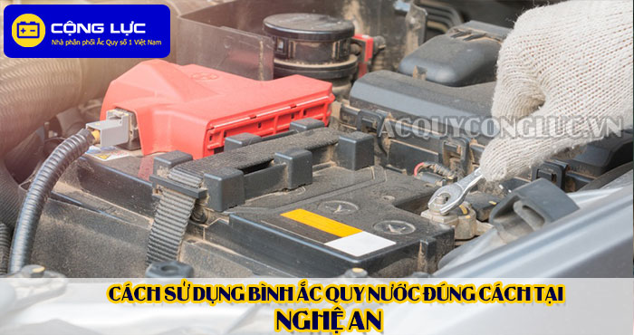 cách sử dụng bình ắc quy nước đúng cách tại nghệ an