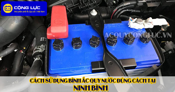 cách sử dụng bình ắc quy nước đúng cách tại ninh bình