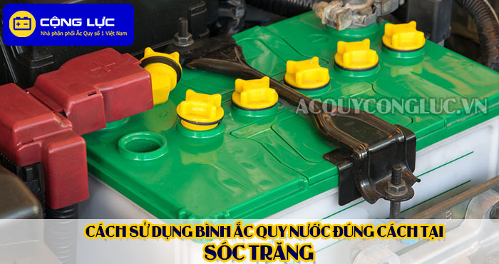 cách sử dụng bình ắc quy nước đúng cách tại sóc trăng