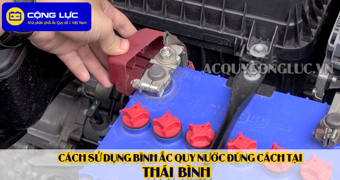 cách sử dụng bình ắc quy nước đúng cách tại thái bình