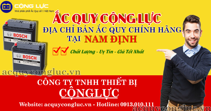 địa chỉ bán ắc quy chính hãng tại Nam Định - ắc quy Cộng Lực