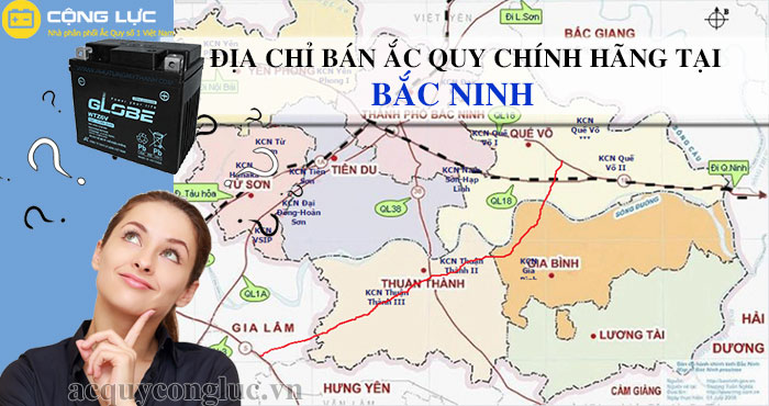 địa chỉ bán ắc quy chính hãng tại Bắc Ninh - Cộng Lực