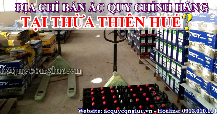 địa chỉ bán ắc quy chính hãng tại Thừa Thiên Huế