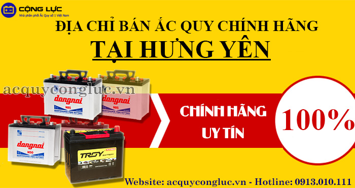 địa chỉ bán ắc quy chính hãng tại Hưng Yên - đại lý ắc quy Cộng Lực