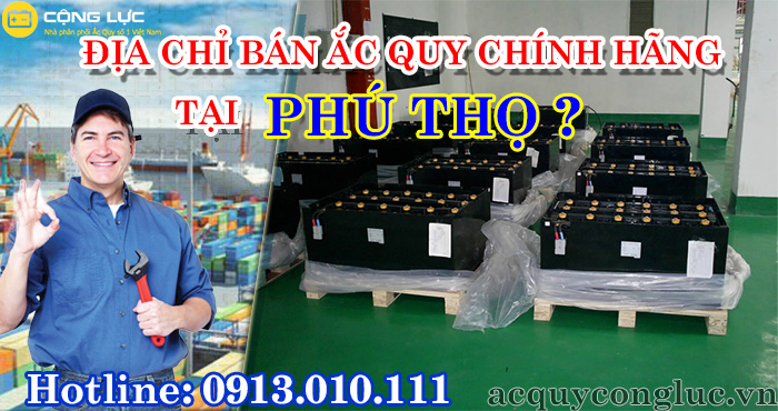 địa chỉ bán ắc quy chính hãng tại Phú thọ