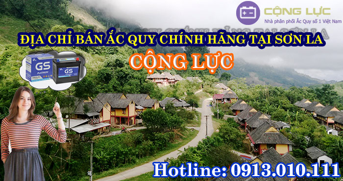 địa chỉ bán ắc quy chính hãng tại Sơn La - Ắc quy Cộng Lực