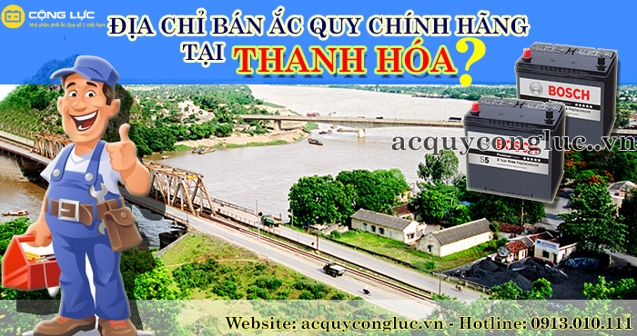 địa chỉ bán ắc quy chính hãng tại Thanh Hóa - ắc quy Cộng Lực