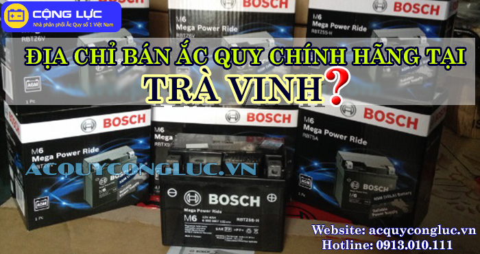 địa chỉ bán ắc quy chính hãng tại Trà Vinh