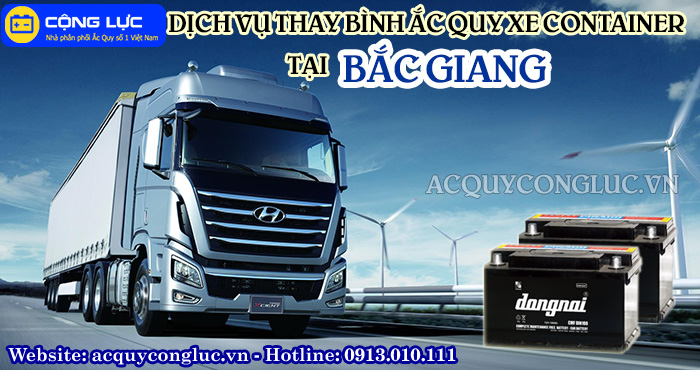 dịch vụ thay bình ắc quy xe container tại bắc giang