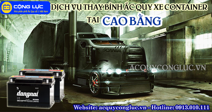 dịch vụ thay bình ắc quy container tại cao bằng