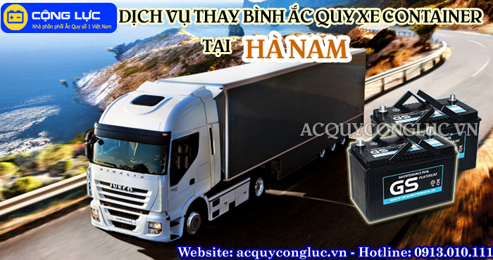 dịch vụ thay bình ắc quy xe container tại hà nam