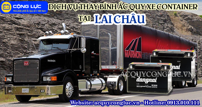 dịch vụ thay bình ắc quy xe container tại lai châu