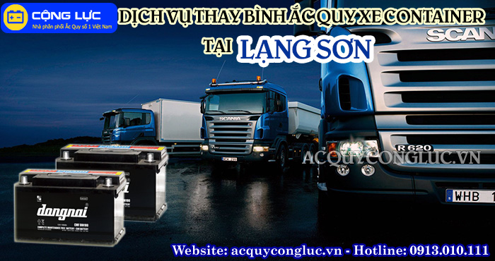 dịch vụ thay bình ắc quy xe container tại lạng sơn