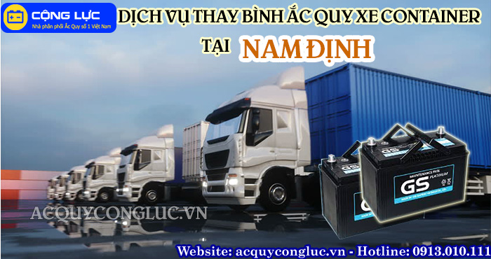 dịch vụ thay bình ắc quy xe container tại nam định