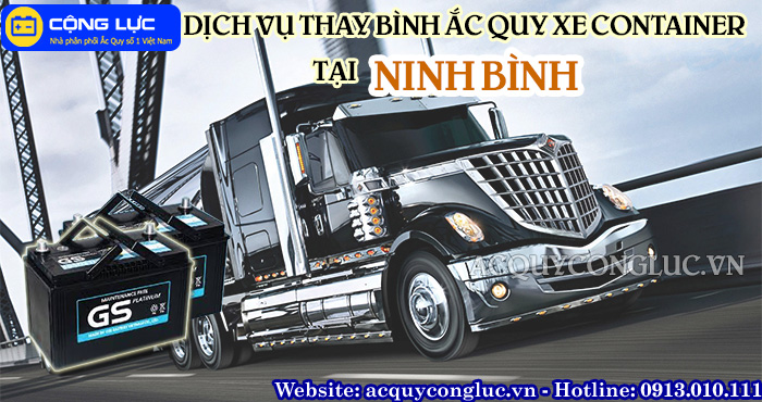 dịch vụ thay bình ắc quy xe container tại ninh bình