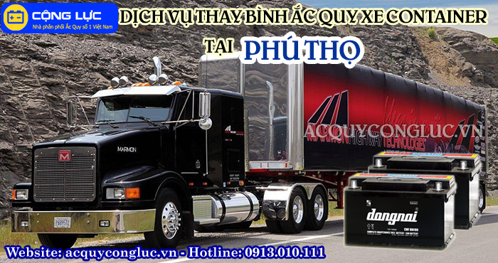 dịch vụ thay bình ắc quy xe container tại phú thọ