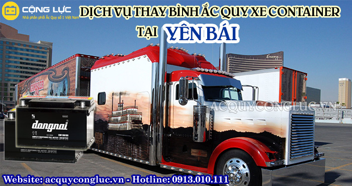 dịch vụ thay bình ắc quy xe container tại yên bái