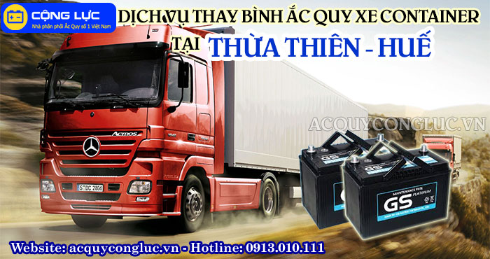 dịch vụ thay bình ắc quy xe container tại thừa thiên huế