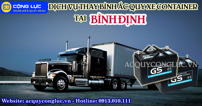 dịch vụ thay bình ắc quy xe container tại bình định