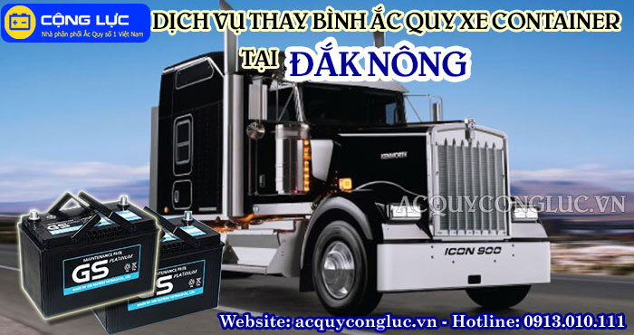 dịch vụ thay bình ắc quy xe container tại đắk nông