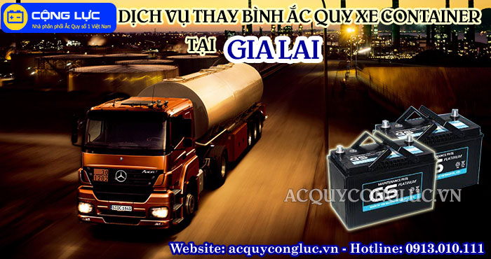 dịch vụ thay bình ắc quy xe container tại gia lai