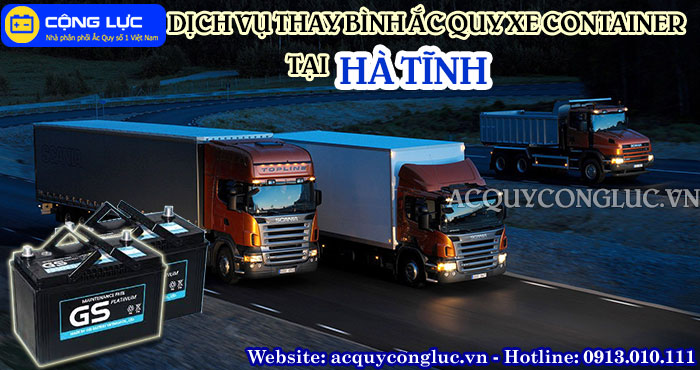 dịch vụ thay bình ắc quy xe container tại hà tĩnh