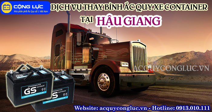 dịch vụ thay bình ắc quy xe container tại hậu giang