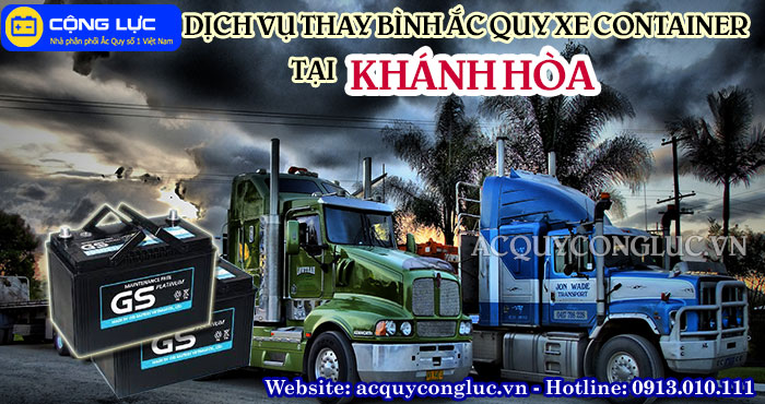 dịch vụ thay bình ắc quy xe container tại khánh hòa