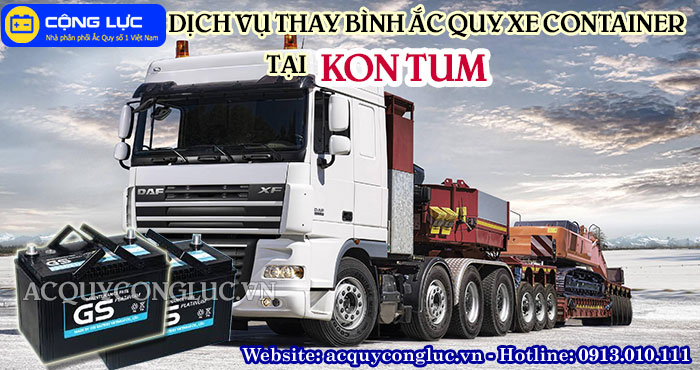 dịch vụ thay bình ắc quy xe container tại Kon Tum