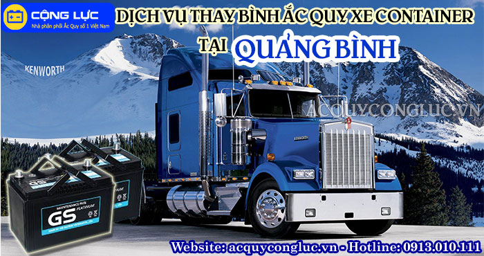 dịch vụ thay bình ắc quy xe container tại quảng bình