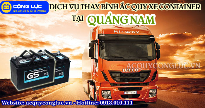 dịch vụ thay bình ắc quy xe container tại quảng nam