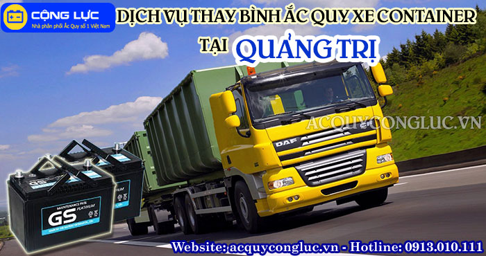 dịch vụ thay bình ắc quy xe container tại quảng trị