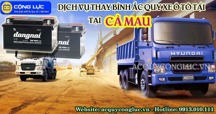 dịch vụ thay bình ắc quy xe ô tô tải tại cà mau