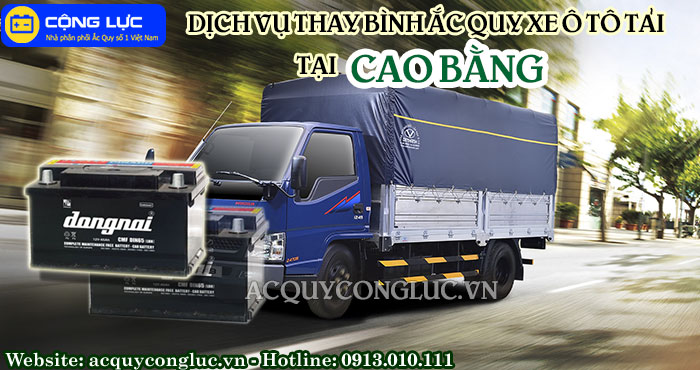 dịch vụ thay bình ắc quy xe ô tô tải tại cao bằng