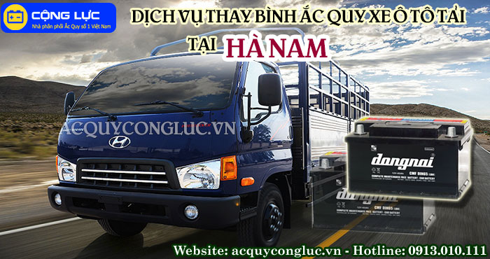 dịch vụ thay bình ắc quy xe ô tô tải tại Hà Nam