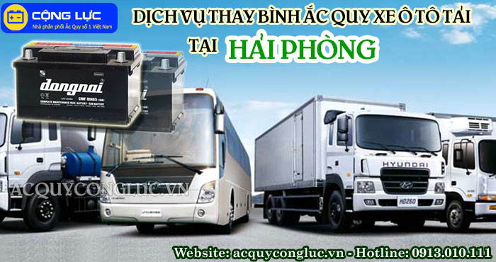 dịch vụ thay bình ắc quy xe ô tô tải tại hải phòng